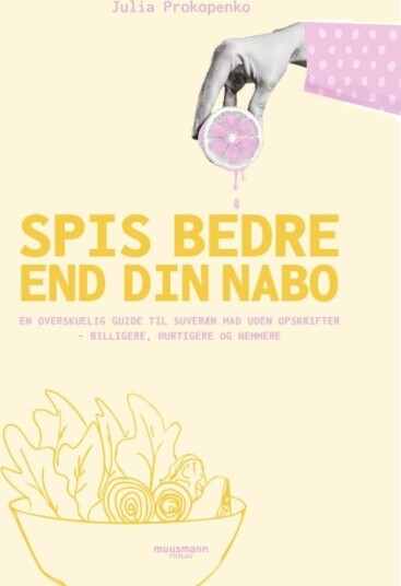 Spis Bedre Enn Din Nabo | Julia Prokopenko | Språk: Dansk