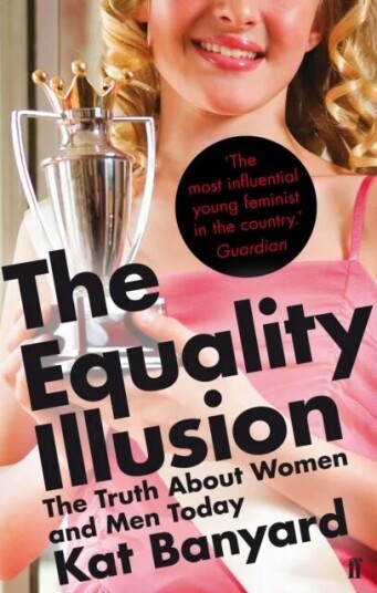 The Equality Illusion Av Kat Banyard
