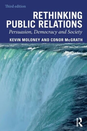 Rethinking Public Relations Av Kevin Moloney, Conor (Political Studies Association Of Ireland Dublin Ireland) Mcgrath
