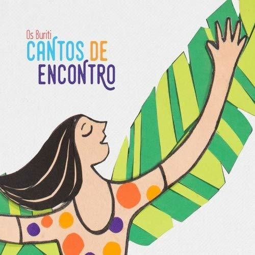 Os Buriti Cantos De Encontro CD