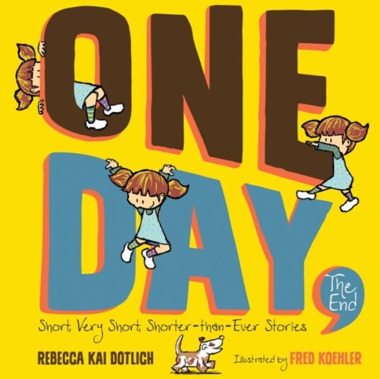 One Day, the End  Short, Very Short, ShorterThanEver Stories