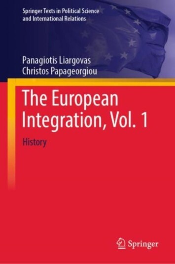 The European Integration, Vol. 1 History