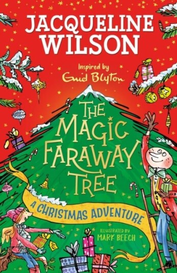 The Magic Faraway Tree: A Christmas Adventure The Magic Faraway Tree: A Christmas Adventure