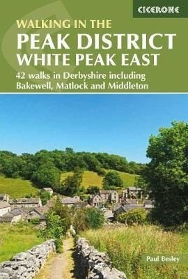 Walking In The Peak District - White Peak East Av Paul Besley