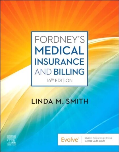 Fordney'S Medical Insurance And Billing