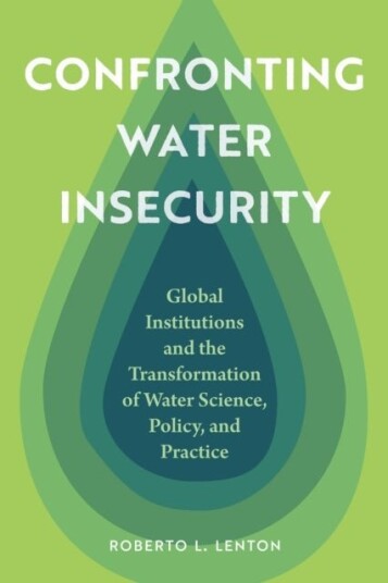 Confronting Water Insecurity Confronting Water Insecurity
