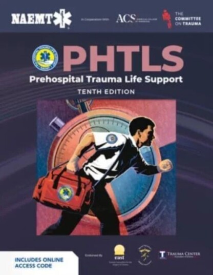 Phtls: Prehospital Trauma Life Support (Print) With Course Manual (Ebook) Av National Association Of Emergency Medical Technicians (Naemt)