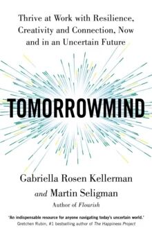 Tomorrowmind Av Gabriella Rosen Kellerman, Martin Seligman