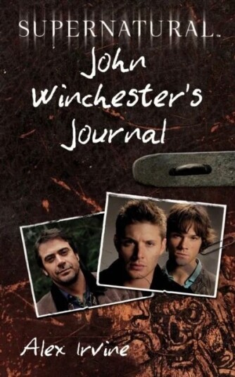 Supernatural: John Winchester'S Journal Av Alex Irvine