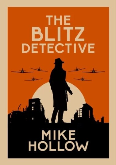 The Blitz Detective Av Mike Hollow