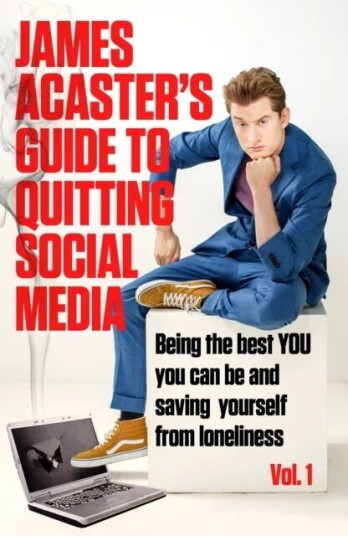 James Acaster'S Guide To Quitting Social Media Av James Acaster