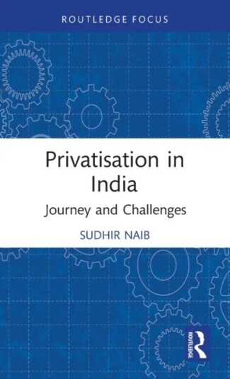 Privatisation In India Av Sudhir (Iilm Institute For Higher Education India) Naib