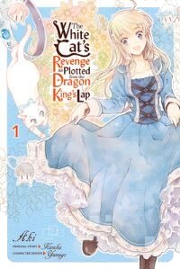 The White Cat'S Revenge As Plotted From The Dragon King'S Lap, Vol. 1 Av Aki