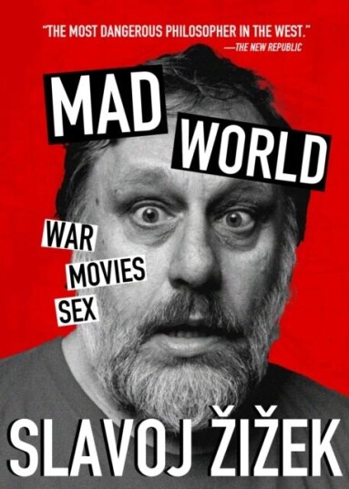 Mad World Av Slavoj Zizek Mad World Av Slavoj Zizek