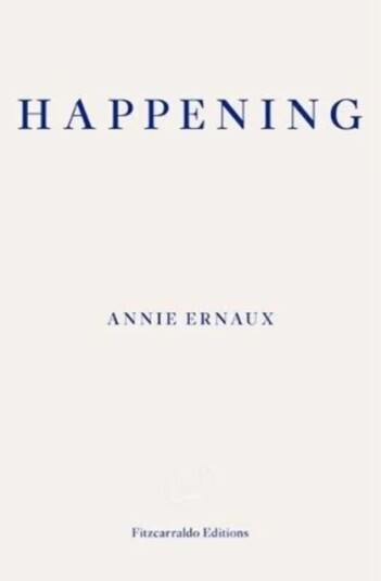 Happening Av Annie Ernaux