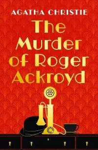 The Murder Of Roger Ackroyd Av Agatha Christie The Murder Of Roger Ackroyd Av Agatha Christie