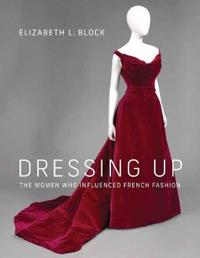 Dressing Up Av Elizabeth L. Block