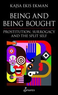 Being And Being Bought Av Kajsa Ekis Ekman