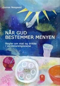 Når Gud Bestemmer Menyen Av Gunnar Neegaard