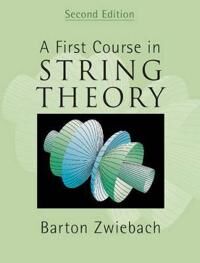 Zwiebach Barton A First Course in String Theory