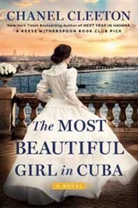 The Most Beautiful Girl In Cuba Av Chanel Cleeton