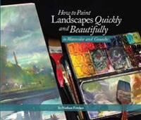 Fowkes, Nathan How to Paint Landscapes Quickly and Beautifully in Watercolor and Gouache (162465049X) Fowkes, Nathan How to Paint Landscapes Quickly and Beautifully in Watercolor and Gouache (162465049X)