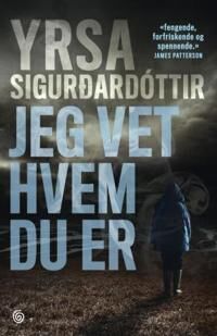 Jeg Vet Hvem Du Er Av Yrsa Sigurðardóttir