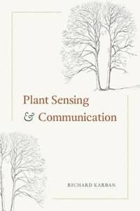 Plant Sensing And Communication Av Richard Karban