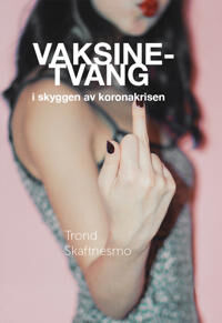 Vaksinetvang Av Trond Skaftnesmo