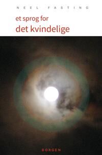 Fasting Neel Et sprog for det kvindelige Fasting Neel Et sprog for det kvindelige