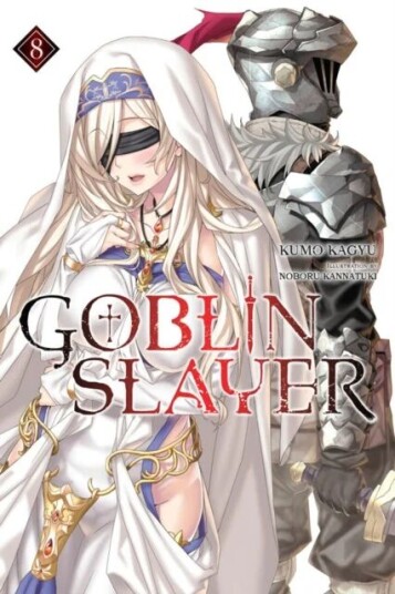 Goblin Slayer, Vol. 8 (Light Novel) Av Kumo Kagyu