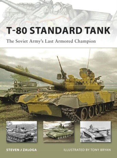 T-80 Standard Tank Av Steven J. (Author) Zaloga