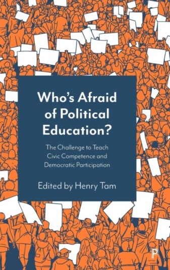 Who’s Afraid of Political Education?  The Challenge to Teach Civic Competence and Democratic Participation