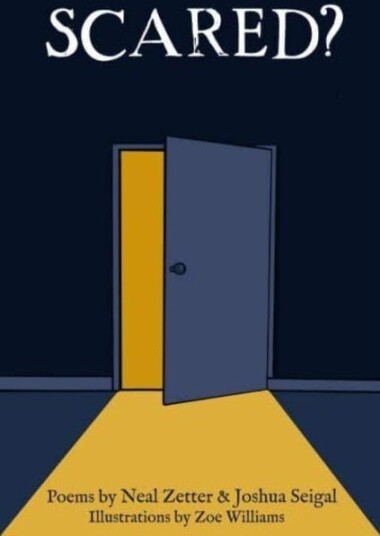 Scared? Scared?