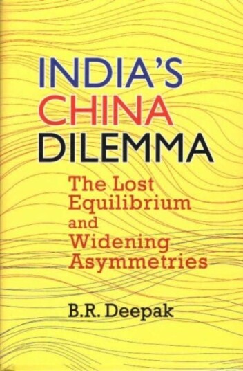 India'S China Dilemma Av B.R. Deepak