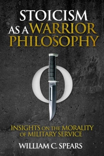 Stoicism as a Warrior Philosophy Stoicism as a Warrior Philosophy