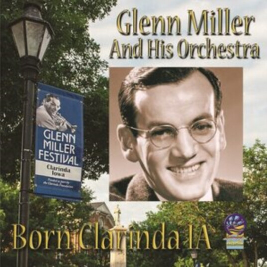 Glenn Miller And His Orchestra Born Clarinda Ia CD