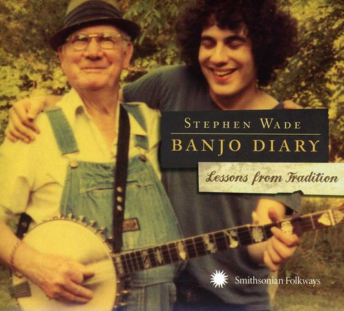 Stephen Wade Banjo Diary: Lessons From Tradition CD