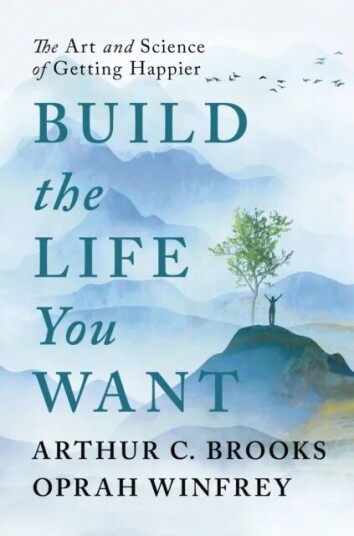 Build The Life You Want Av Oprah Winfrey, Arthur C Brooks