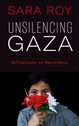 Unsilencing Gaza Av Sara Roy Unsilencing Gaza Av Sara Roy