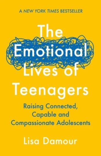 The Emotional Lives Of Teenagers Av Lisa Damour