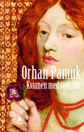 Kvinnen med rødt hår av Orhan Pamuk - Roman fra Gyldendal Norsk Forlag