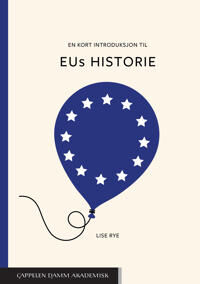 En Kort Introduksjon Til Eus Historie Av Lise Rye