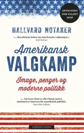Amerikansk Valgkamp Av Hallvard Notaker Amerikansk Valgkamp Av Hallvard Notaker