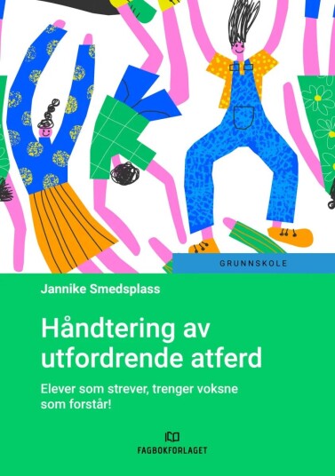 Håndtering Av Utfordrende Atferd Av Jannike Pedersen Smedsplass