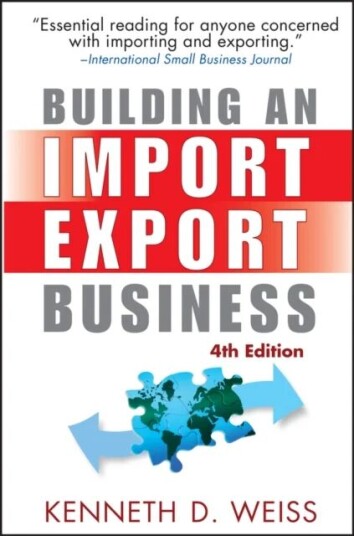 Building An Import / Export Business Av Kenneth D. Weiss