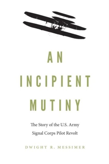 An Incipient Mutiny Av Dwight R Messimer
