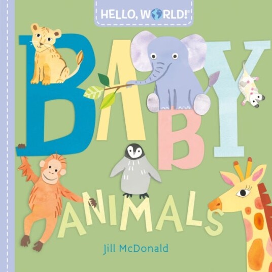 Hello, World! Baby Animals Av Jill Mcdonald