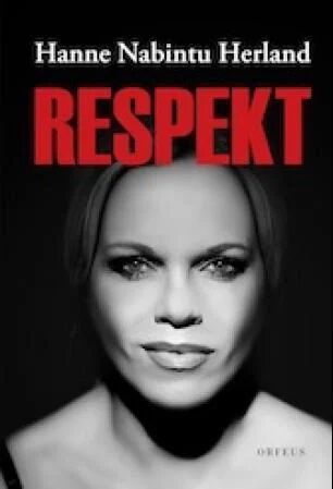 Respekt av Hanne Nabintu Herland - Dramatiske Biografier fra Kongo