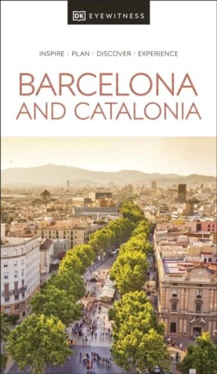 Dk Eyewitness Barcelona And Catalonia Av Dk Eyewitness